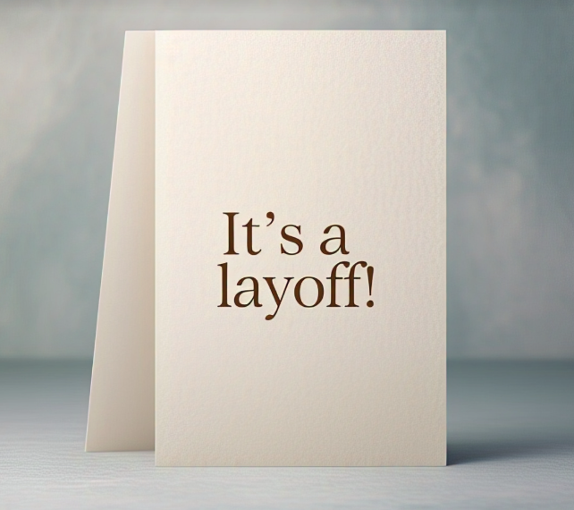 announcement card reads "It's a layoff!"